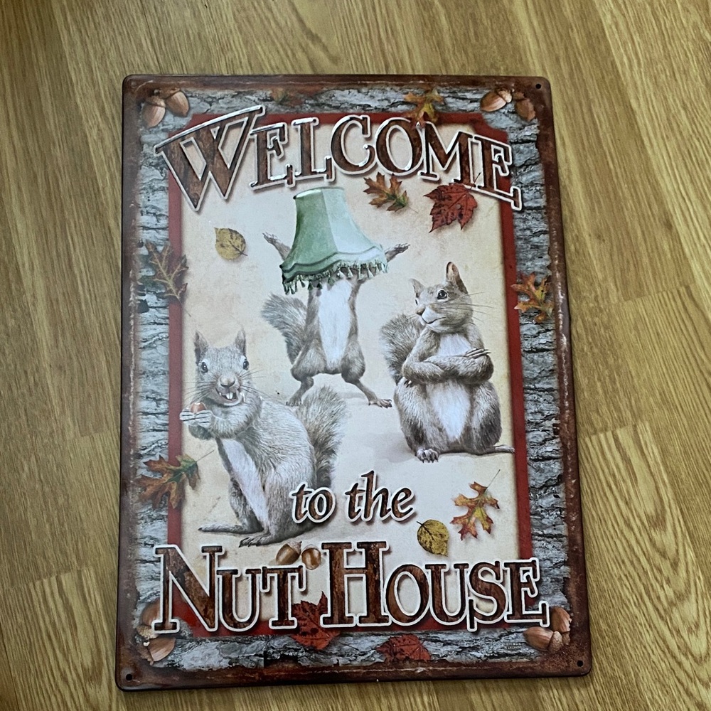 Welcome to the Nut House Metal Wall Hanging